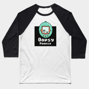 Oopsy Poopsy Baseball T-Shirt